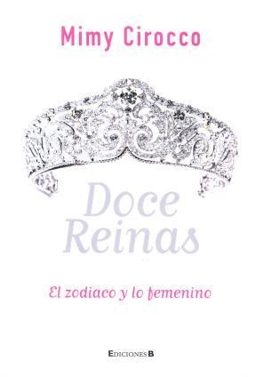 Papel DOCE REINAS EL ZODIACO Y LO FEMENINO (RUSTICA)