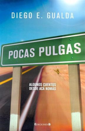 Papel POCAS PULGAS ALGUNOS CUENTOS DESDE ACA NOMAS (COLECCION CLASE B)