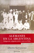 Papel ALEMANES EN LA ARGENTINA INMIGRACION REFUGIADOS JUDIOS Y NAZIS CON PERON (NO FICCION / HISTORIA)
