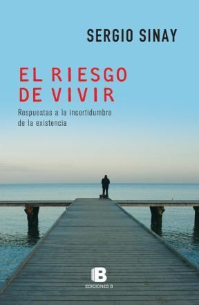Papel RIESGO DE VIVIR RESPUESTAS A LA INCERTIDUMBRE DE LA EXISTENCIA
