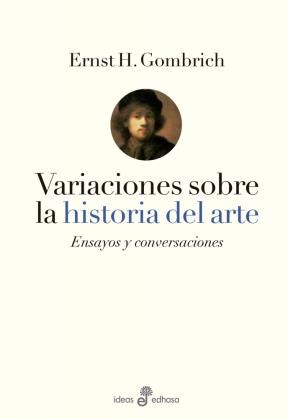 Papel VARIACIONES SOBRE LA HISTORIA DEL ARTE ENSAYOS Y CONVERSACIONES (SERIE IDEAS)