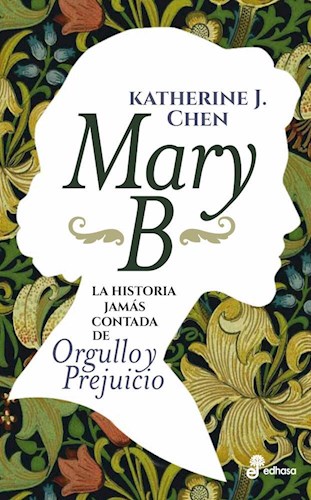 Papel MARY B LA HISTORIA JAMAS CONTADA DE ORGULLO Y PREJUICIO (COLECCION NOVELA)