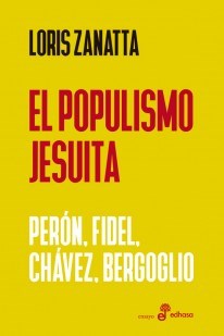 Papel POPULISMO JESUITA PERON FIDEL CHAVEZ BERGOGLIO (COLECCION ENSAYO)