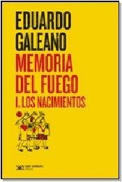 Papel MEMORIA DEL FUEGO 1 LOS NACIMIENTOS (COLECCION BIBLIOTECA EDUARDO GALEANO)