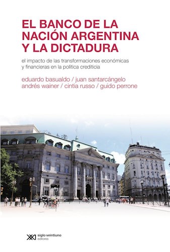 Papel BANCO DE LA NACION ARGENTINA Y LA DICTADURA (ECONOMIA POLITICA ARGENTINA)
