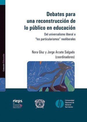 Papel DEBATES PARA UNA RECONSTRUCCION DE LO PUBLICO EN EDUCAC  ION DEL UNIVERSALISMO LIBERAL A LOS