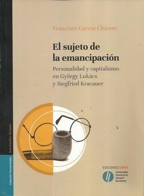 Papel SUJETO DE LA EMANCIPACION PERSONALIDAD Y CAPITALISMO EN GYORGY LUKACS Y SIEGFRIED KRACAUER (RUST.)