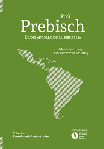 Papel RAUL PREBISCH EL DESARROLLO DE LA PERIFERIA (COLECCION PENSADORES DE AMERICA LATINA)