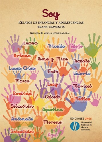 Papel SOY RELATOS DE INFANCIAS Y ADOLESCENCIAS TRANS TRAVESTIS (COLECCION INTERVENCIONES)