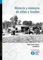 Papel HISTORIA Y MEMORIA DE VILLAS Y FAVELAS (COLECCION CUESTIONES METROPOLITANAS)