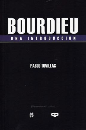 Papel BOURDIEU UNA INTRODUCCION (COLECCION PENSAMIENTOS LOCALES)