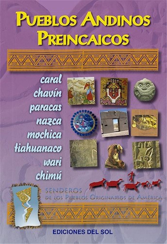 Papel PUEBLOS ANDINOS PREINCAICOS (COLECCION SENDEROS DE LOS PUEBLOS ORIGINARIOS DE AMERICA)