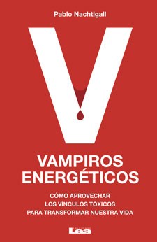 Papel VAMPIROS ENERGETICOS (COMO APROVECHAR LOS VINCULOS TOXI