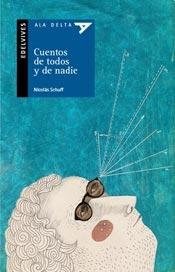 Papel CUENTOS DE TODOS Y DE NADIE (COLECCION ALA DELTA AZUL 27) (+8 AÑOS)