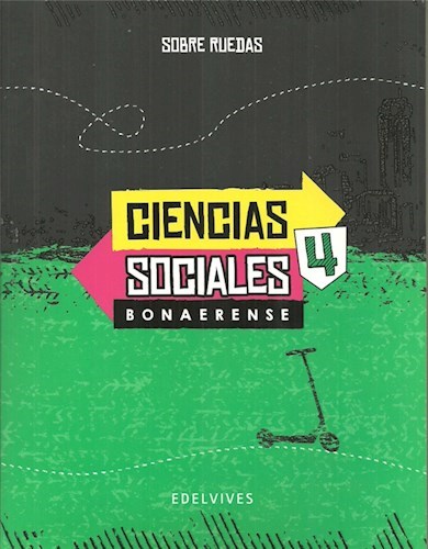Papel CIENCIAS SOCIALES 4 EDELVIVES SOBRE RUEDAS CIUDAD DE BUENOS AIRES (NOVEDAD 2018)