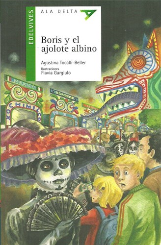 Papel BORIS Y EL AJOLOTE ALBINO (A LA DELTA VERDE 42) (RUSTICA)