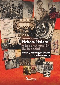 Papel PICHON RIVIERE Y LA CONSTRUCCION DE LO SOCIAL PASOS Y ESTRATEGIAS DE UNA PRAXIS COLECTIVA (RUSTICO)