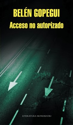 Papel ACCESO NO AUTORIZADO (COLECCION LITERATURA MONDADORI)