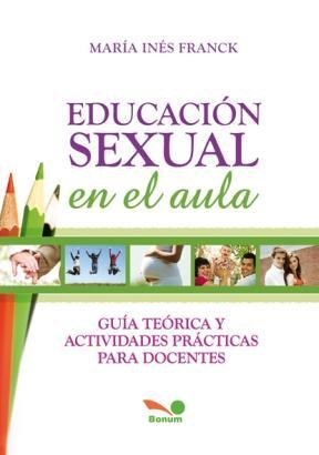 Papel EDUCACION SEXUAL EN EL AULA GUIA TEORICA Y ACTIVIDADES  PRACTICAS PARA DOCENTES