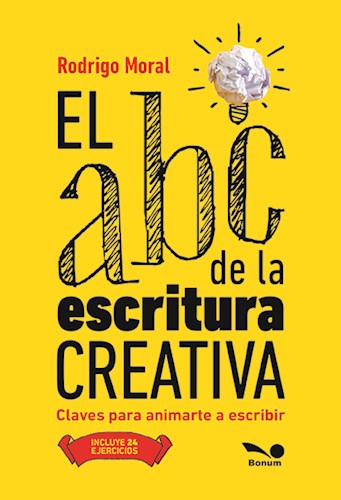 Papel ABC DE LA ESCRITURA CREATIVA CLAVES PARA ANIMARTE A ESCRIBIR [INCLUYE 24 EJERCICIOS]