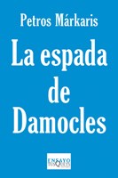 Papel ESPADA DE DAMOCLES LA CRISIS EN GRECIA Y EL DESTINO DE  EUROPA (SERIE ENSAYO)