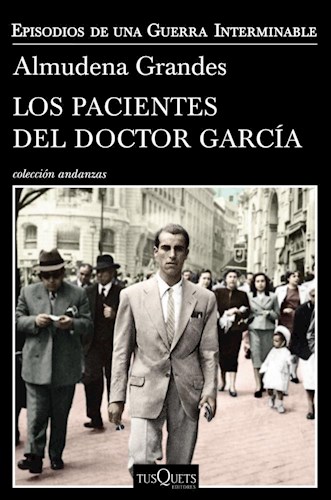 Papel PACIENTES DEL DOCTOR GARCIA (COLECCION ANDANZAS 730/4)