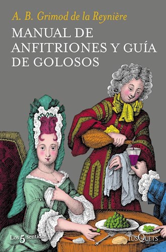 Papel MANUAL DE ANFITRIONES Y GUIA DE GOLOSOS (COLECCION LOS 5 SENTIDOS)