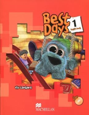 Papel BEST DAYS 1 PUPIL'S BOOK (C/SONGS CD)