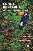 Papel HIJA DE LA LUNA Y OTRAS LEYENDAS BRASILEÑAS (COLECCION LEYENDAS)