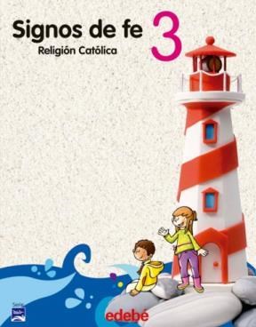 Papel SIGNOS DE FE 3 EDEBE RELIGION CATOLICA (PRIMARIA) (SERIE TOBIH)