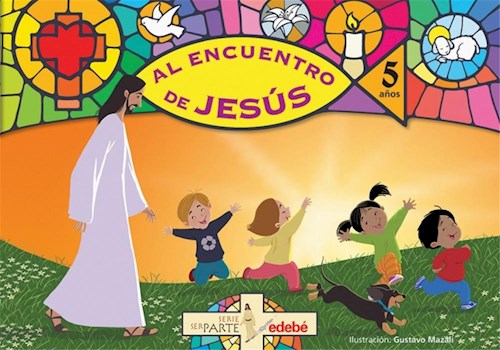 Papel AL ENCUENTRO DE JESUS 5 AÑOS EDEBE (SERIE SER PARTE) (NOVEDAD 2016)