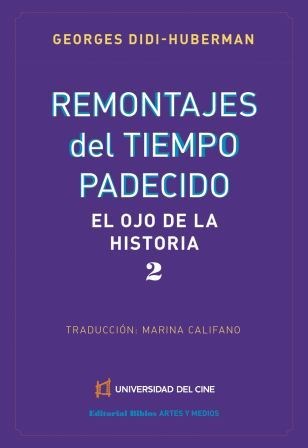 Papel REMONTAJES DEL TIEMPO PADECIDO (EL OJO DE LA HISTORIA 2) (COLECCION ARTES Y MEDIOS)