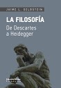 Papel FILOSOFIA DE DESCARTES A HEIDEGGER (COLECCION FILOSOFIA)