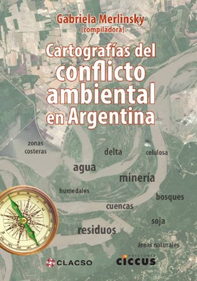 Papel CARTOGRAFIAS DEL CONFLICTO AMBIENTAL EN ARGENTINA
