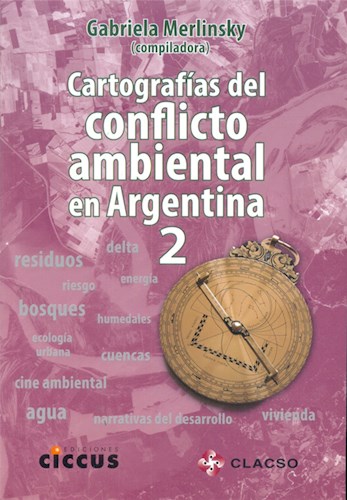 Papel CARTOGRAFIAS DEL CONFLICTO AMBIENTAL EN ARGENTINA 2 (RUSTICA)