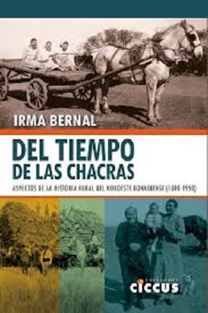 Papel DEL TIEMPO DE LAS CHACRAS ASPECTOS DE LA HISTORIA RURAL DEL NOROESTE BONAERENSE (1890-1950) (RUST.)
