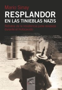 Papel RESPLANDOR EN LAS TINIEBLAS NAZIS RETRATOS DE LA RESIST  ENCIA JUDIA OLVIDADA (RUSTICO)