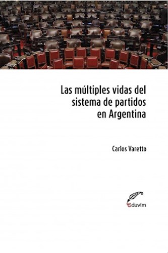 Papel MULTIPLES VIDAS DEL SISTEMA DE PARTIDOS EN ARGENTINA (COLECCION POLIEDROS) (RUSTICA)