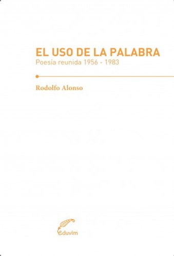 Papel USO DE LA PALABRA POESIA REUNIDA (1956 - 1983)