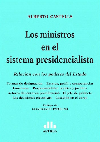 Papel MINISTROS EN EL SISTEMA PRESIDENCIALISTA RELACION CON LOS PODERES DEL ESTADO