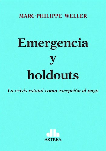 Papel EMERGENCIA Y HOLDOUTS LA CRISIS ESTATAL COMO EXCEPCION AL PAGO