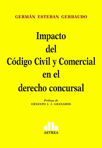 Papel IMPACTO DEL CODIGO CIVIL Y COMERCIAL EN EL DERECHO CONCURSAL