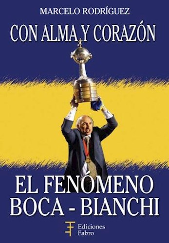 Papel CON ALMA Y CORAZON EL FENOMENO BOCA-BIANCHI