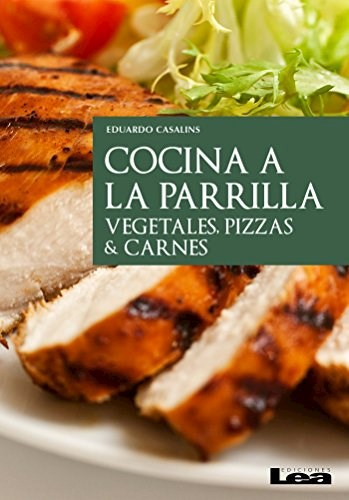 Papel COCINA A LA PARRILA VEGETALES PIZZAS & CARNES (COLECCION LA NUEVA COCINA)