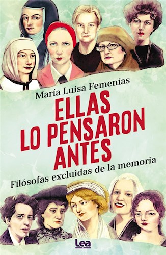 Papel ELLAS LO PENSARON ANTES FILOSOFAS EXCLUIDAS DE LA MEMORIA (COLECCION ESPIRITUALIDAD & PENSAMIENTO)