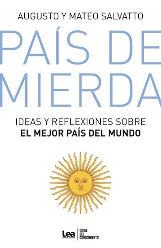 Papel PAIS DE MIERDA IDEAS Y REFLEXIONES SOBRE EL MEJOR PAIS DEL MUNDO