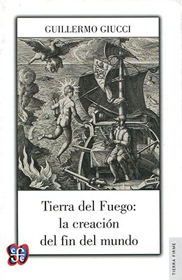 Papel TIERRA DEL FUEGO LA CREACION DEL FIN DEL MUNDO (COLECCION TIERRA FIRME)