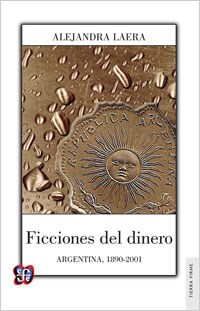 Papel FICCIONES DEL DINERO ARGENTINA 1890-2001 (TIERRA FIRME)