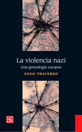 Papel VIOLENCIA NAZI UNA GENEALOGIA EUROPEA (COLECCION HISTORIA )