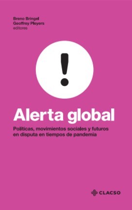 Papel ALERTA GLOBAL POLITICAS MOVIMIENTOS SOCIALES Y FUTUROS EN DISPUTA EN TIEMPOS DE PANDEMIA